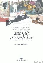Adamlı Torpidolar; Edip Şehsuvaroğlu´nun II. Dünya Savaşı Anıları