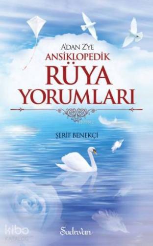 A'dan Z'ye Ansiklopedik Rüya Yorumları Şerif Benekçi