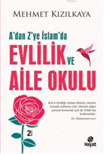 A'dan Z'ye İslam'da Evlilik Ve Aile Okulu