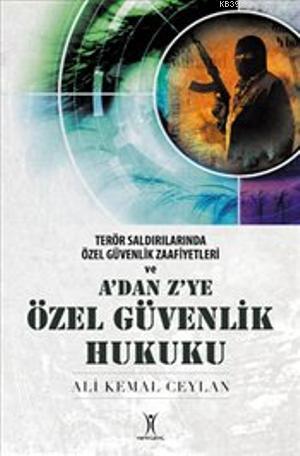 A'dan Z'ye Özel Güvenlik Hukuku Ali Kemal Ceylan