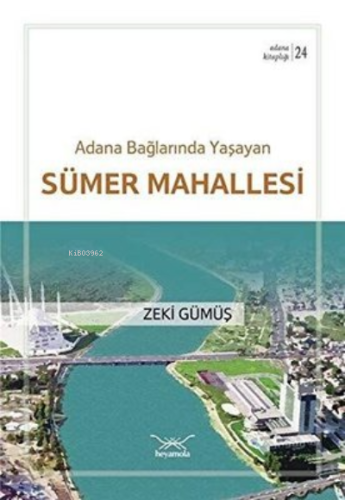 Adana Bağlarında Yaşayan Sümer Mahallesi