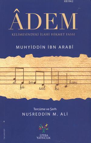 Adem Kelimesindeki İlahi Hikmet; Fassı - Füsusu'l Hikem