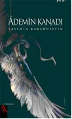 Ademin Kanadı Yasemin Karahüseyin