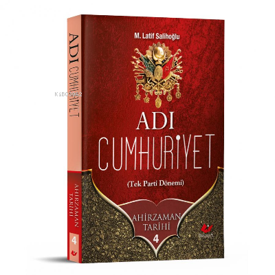 Adı Cumhuriyet;Ahirzaman Tarihi 4 - 7860