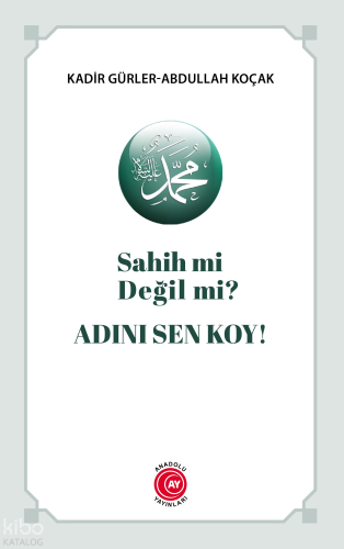 Adını Sen Koy! ;Sahih mi Değil mi? Kolektif