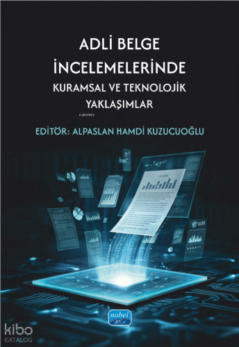 Adli Belge İncelemelerinde Teknik Uzmanlık ve Yöntemler Kolektif