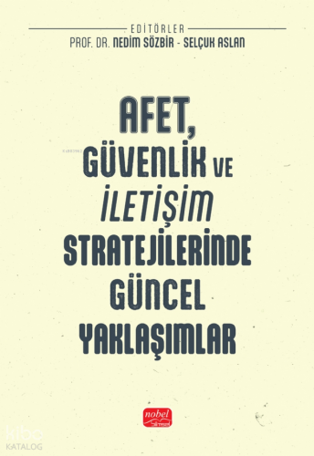 Afet, Güvenlik ve İletişim Stratejilerinde Güncel Yaklaşımlar