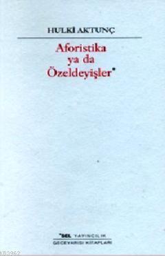 Aforistika Ya Da Özeldeyişler