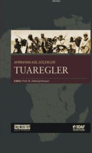 Afrika'nın Asil Göçerleri Tuaregler