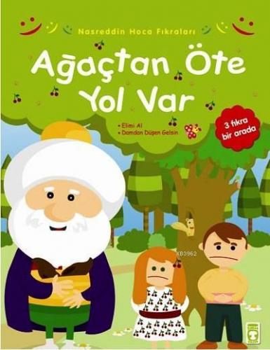 Ağaçtan Öte Yol Var; Nasreddin Hoca Fıkraları