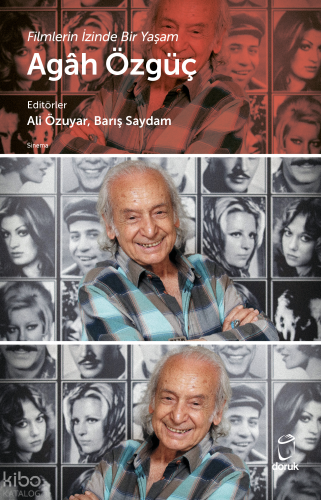 Agâh Özgüç - Filmlerin İzinde Bir Yaşam Kolektif