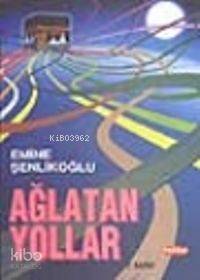 Ağlatan Yollar