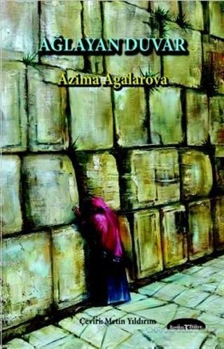 Ağlayan Duvar Azima Ağalarova