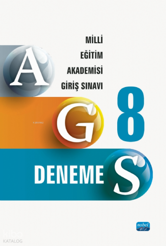 AGS 8 Deneme - Milli Eğitim Akademisi Giriş Sınavı Kitabı Kolektif