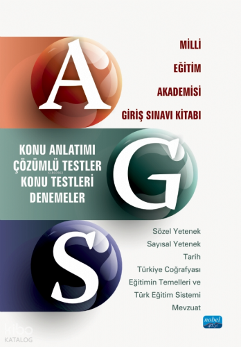 AGS - Milli Eğitim Akademisi Giriş Sınavı Kitabı - Konu Anlatımı - Çözümlü Testler - Konu Testleri - Denemeler