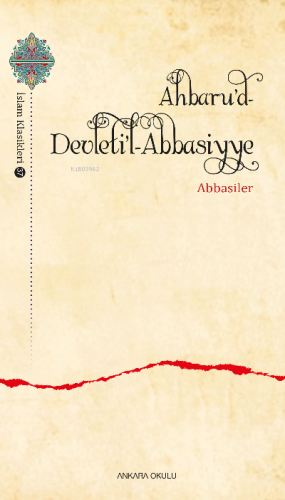 Ahbaru’d-Devleti’l- Abbasiyye Abbasiler
