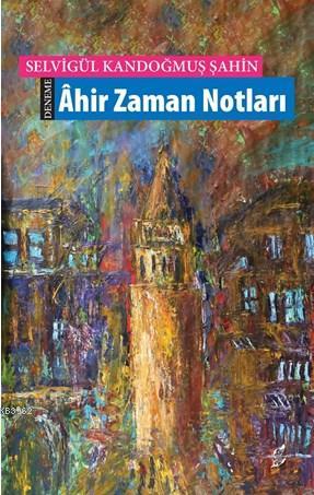 Âhir Zaman Notları