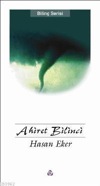 Ahiret Bilinci Hasan Eker