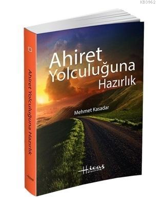 Ahiret Yolculuğuna Hazırlık