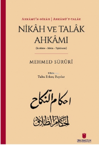 Ahkâmü’n-nikâh | Ahkâmü’t-talâk: Nikâh ve Talâk Ahkâmı ;(İnceleme – Metin – Tıpkıbasım)