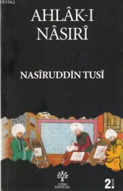 Ahlâk-ı Nâsırî Nasîruddin Tûsî