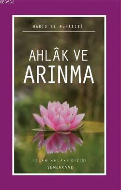 Ahlak ve Arınma Haris el-Muhasibi