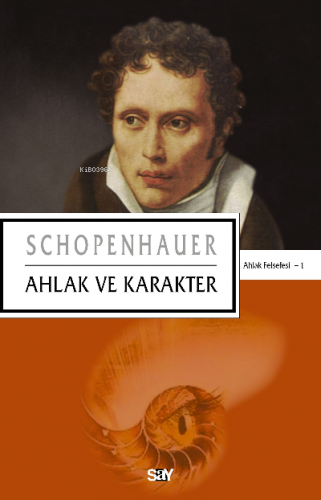 Ahlak ve Karakter Arthur Schopenhauer