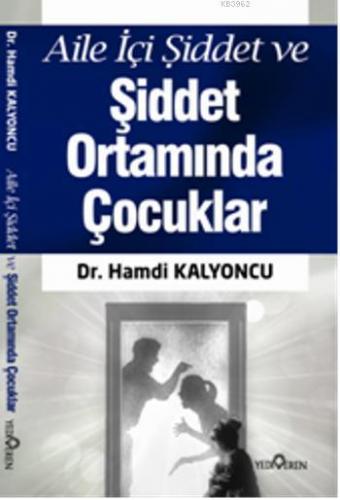 Aile İçi Şiddet ve Şiddet Ortamında Çocuklar