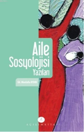 Aile Sosyolojisi Yazıları Mustafa Aydın