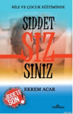 Aile ve Çocuk Eğitiminde Şiddet Sizsiniz