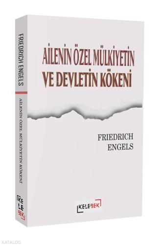 Ailenin Özel Mülkiyetin Ve Devletin Kökenleri Friedrich Engels