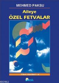 Aileye Özel Fetvalar (Fıkhi Ölçüler-8)
