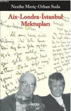 Aix  Londra - İstanbul Mektupları