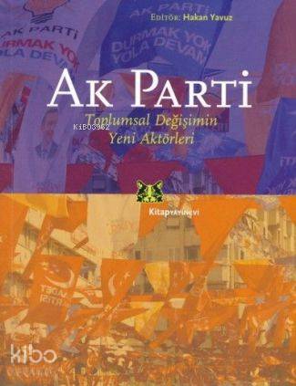 Ak Parti; Toplumsal Değişimin Yeni Aktörleri