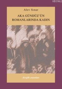 Aka Gündüz'ün Romanlarında Kadın