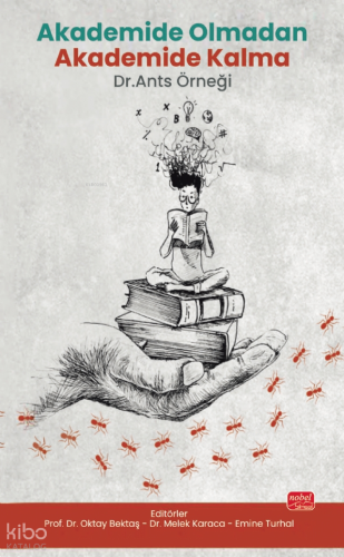 Akademide Olmadan Akademide Kalma;Dr. Ants Örneği Kolektif