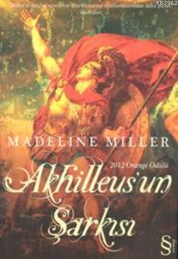 Akhilleus'un Şarkısı Madeline Miller