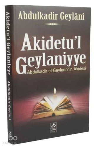 Akidetu'l Geylaniyye; Abdulkadir el-Geylani'in Akidesi Abdülkadir Geyl