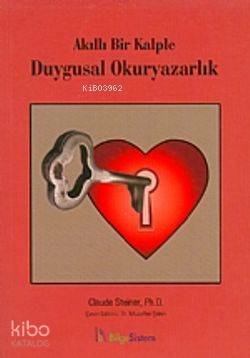 Akıllı Bir Kalple Duygusal Okuryazarlık; Emotional Literacy