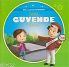 Akıllı Çocuğun Rehberi-Nasıl Güvende Olunur?