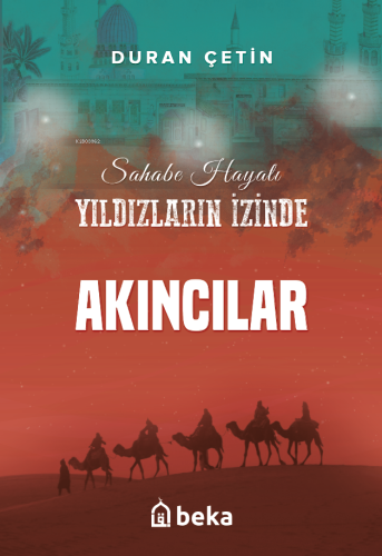 Akıncılar;Yıldızların İzinde Duran Çetin