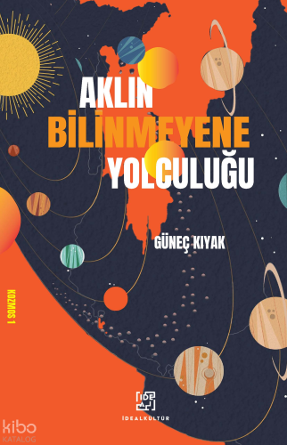 Aklın Bilinmeyene Yolculuğu