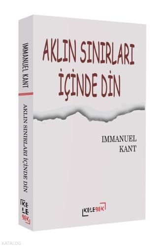 Aklın Sınırları İçinde Din Immanuel Kant