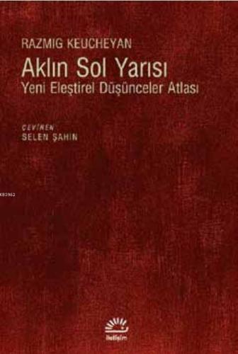 Aklın Sol Yarısı; Yeni Eleştirel Düşünceler Atlası