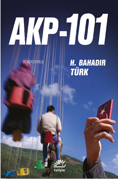Akp-101 H. Bahadır Türk