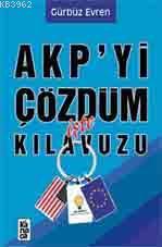AKP'yi Çözdüm İşte Kılavuzu