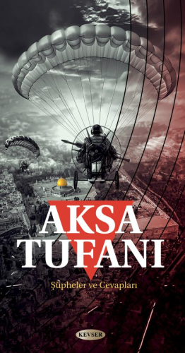 Aksa Tufanı;Şüpheler ve Cevapları Kolektif