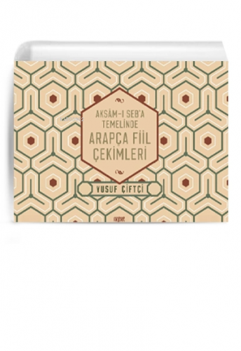 Aksamı Seba Temelinde Arapça Fiil Çekimleri