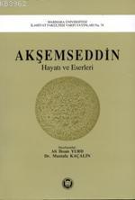 Akşemseddin Hayatı ve Eserleri