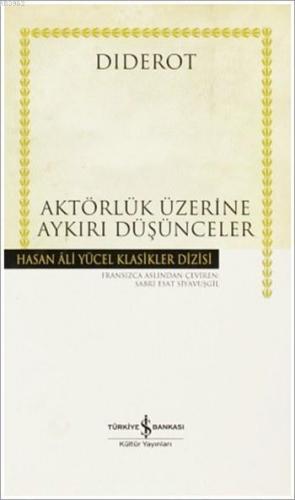 Aktörlük Üzerine Aykırı Düşünceler (Ciltli)